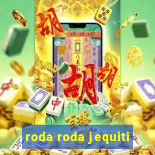 roda roda jequiti